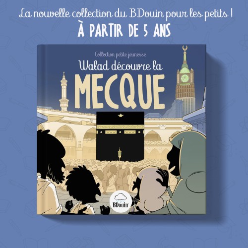Walad découvre la Mecque
