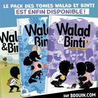 Pack 3 "Walad Et Binti" les BD au format XXL