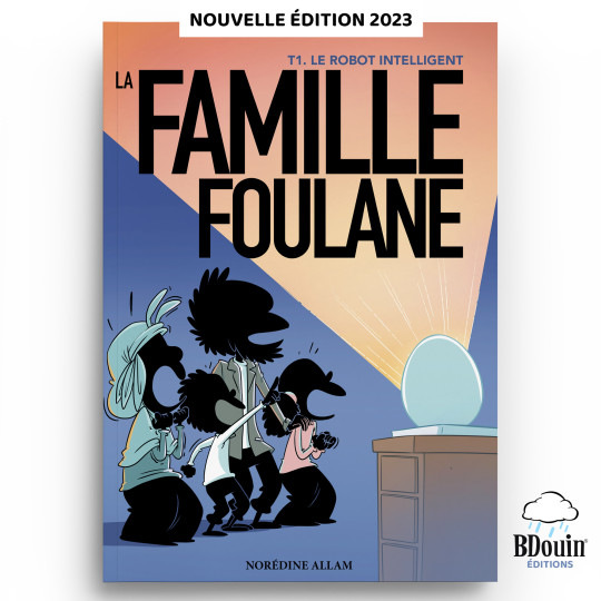 Famille Foulane Tome 1 : Le robot intelligent