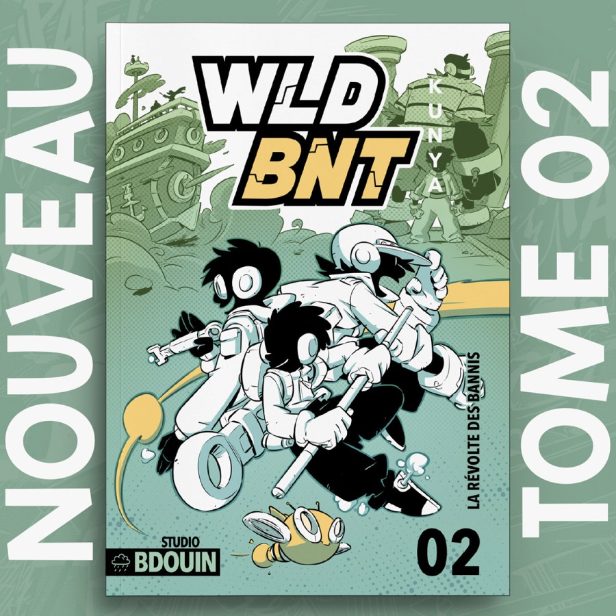 WLD BNT – Tome 2 : La Révolte des Bannis by Kunya - BDouin Edition
