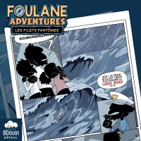 Foulane Adventures Tome 1 : Les filets fantômes
