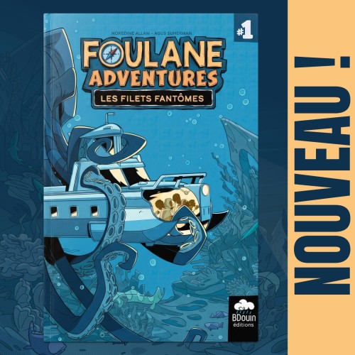 Foulane Adventures Tome 1 : Les filets fantômes
