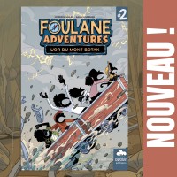 Foulane Adventures Tome 2 : L'or du mont Botak